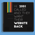 Hi 2001 called and they want their website back