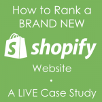 How to rank a brand new shopify website, a live case study