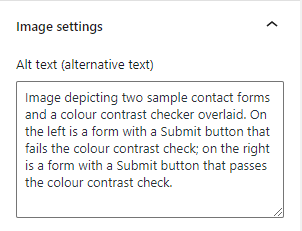 Screenshot of alternative text example in the WordPress backend. The text: "Image depicting two sample contact forms and a colour contrast checker overlaid. On the left is a form with a Submit button that fails the colour contrast check; on the right is a form with a Submit button that passes the colour contrast check."