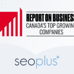 seoplus+ Recognized as One of Canada's Top Growing Companies 2022 12 | Award-Winning Digital Marketing Agency Canada's Top Growing